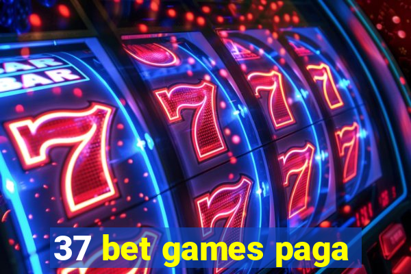 37 bet games paga